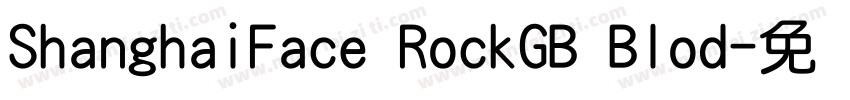 ShanghaiFace RockGB Blod字体转换